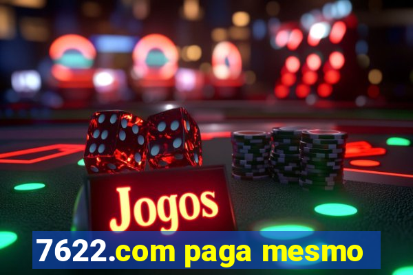 7622.com paga mesmo